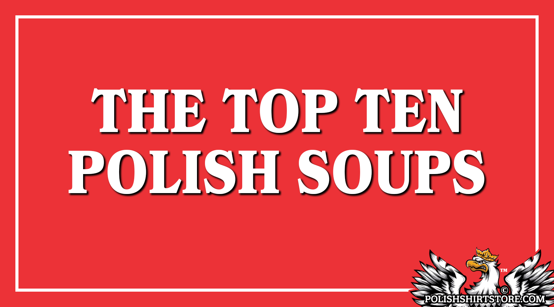 The Top Six Polish Soups