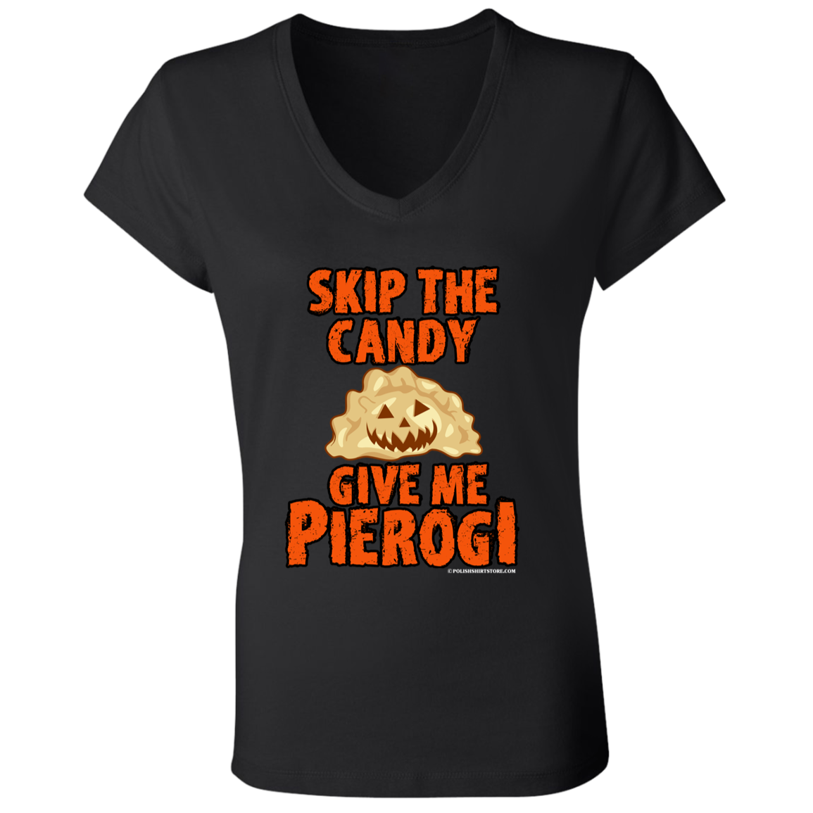 Skip The Candy Give Me Pierogi Apparel CustomCat