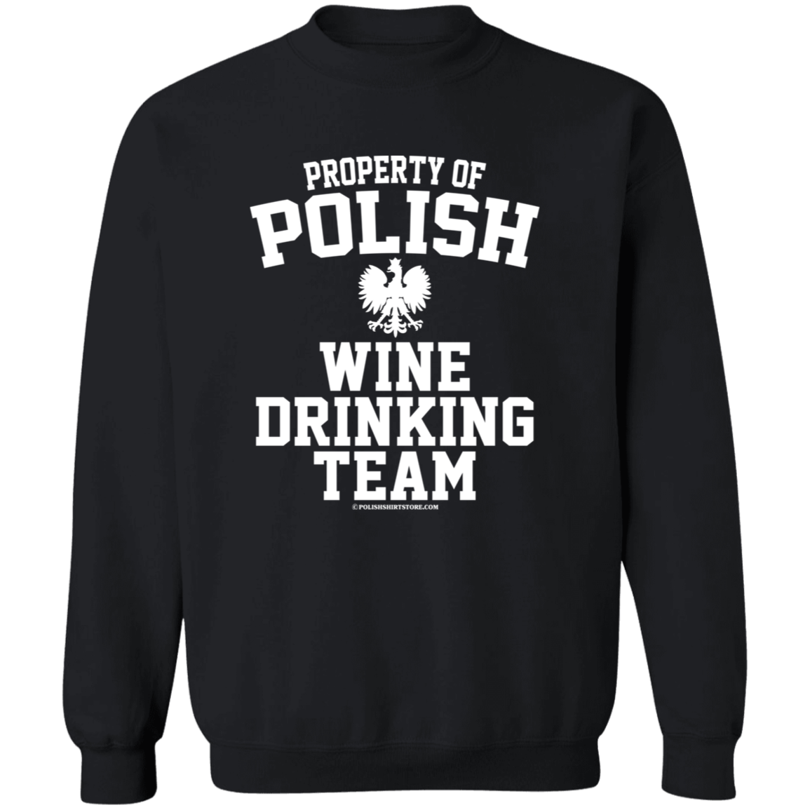 Property of Polish Wine Drinking Team Apparel CustomCat G180 Crewneck Pullover Sweatshirt Black S