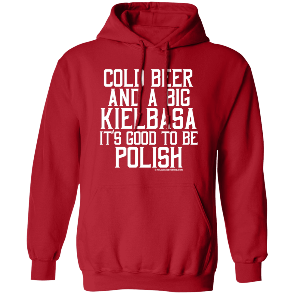Cold Beer And A Big Kielbasa It's Good To Be Polish Apparel CustomCat G185 Pullover Hoodie Red S