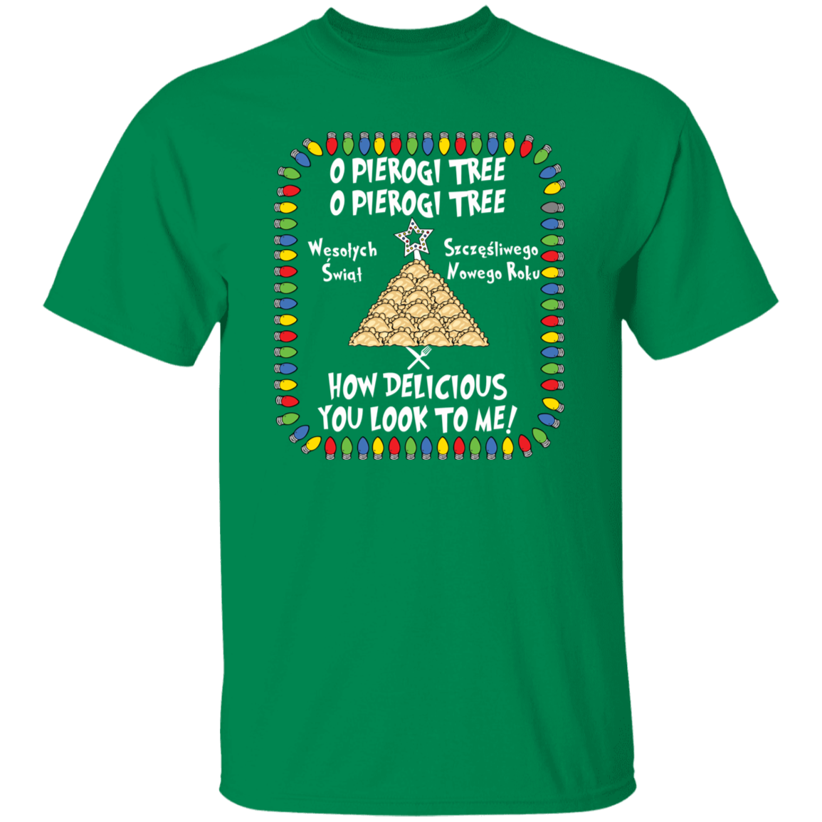 Pierogi Tree Shirt - How Delicious You Look To Me T-Shirts CustomCat Turf Green S