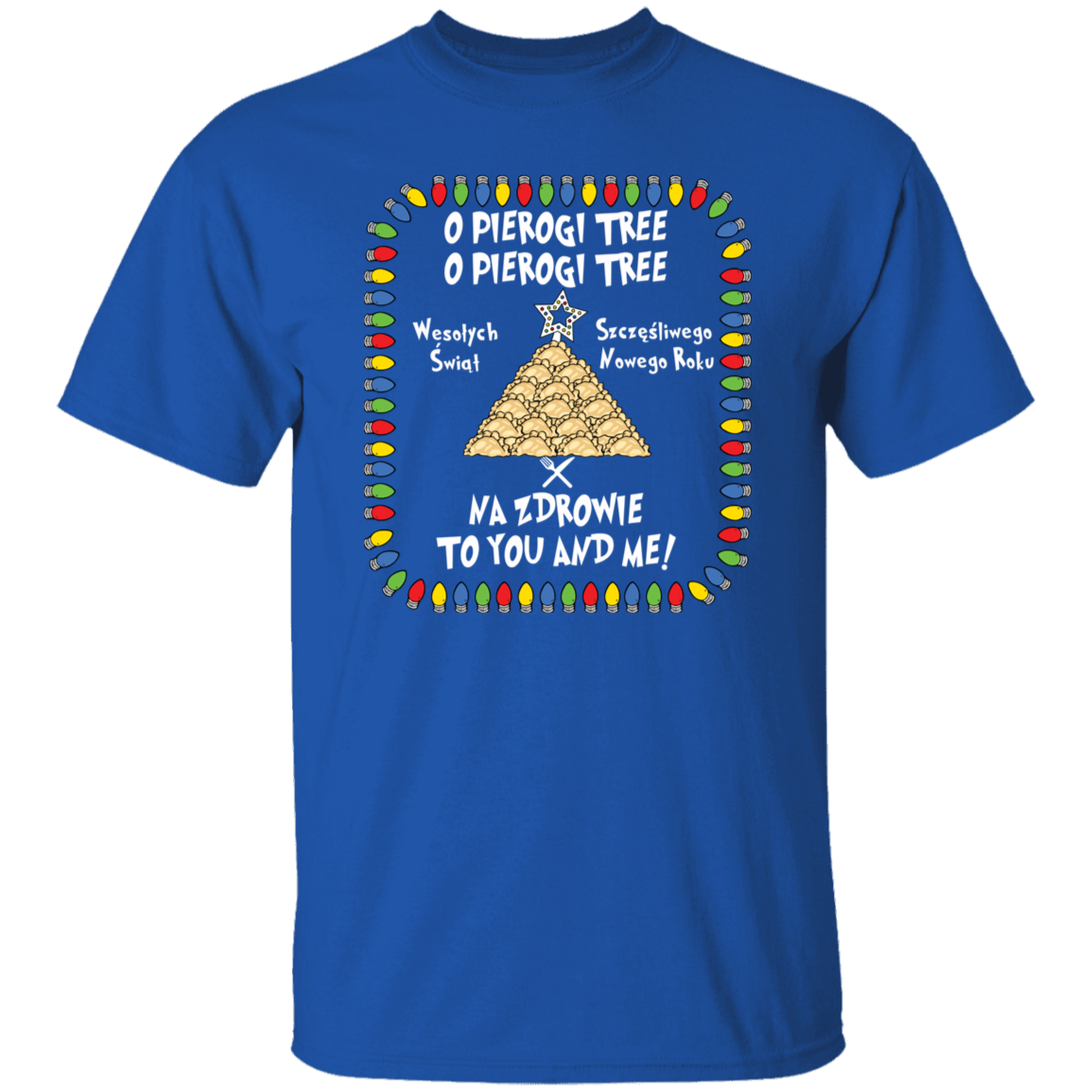 O Pierogi Tree T-Shirt -  Na Zdrowie To You And Me T-Shirts CustomCat Royal S