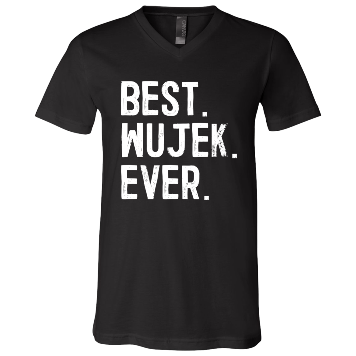 Best Wujek Ever Apparel CustomCat