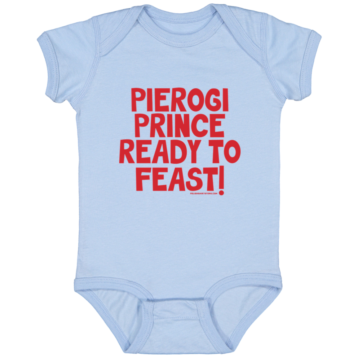 Pierogi Prince Ready To Feast Infant Bodysuit Baby CustomCat Light Blue Newborn