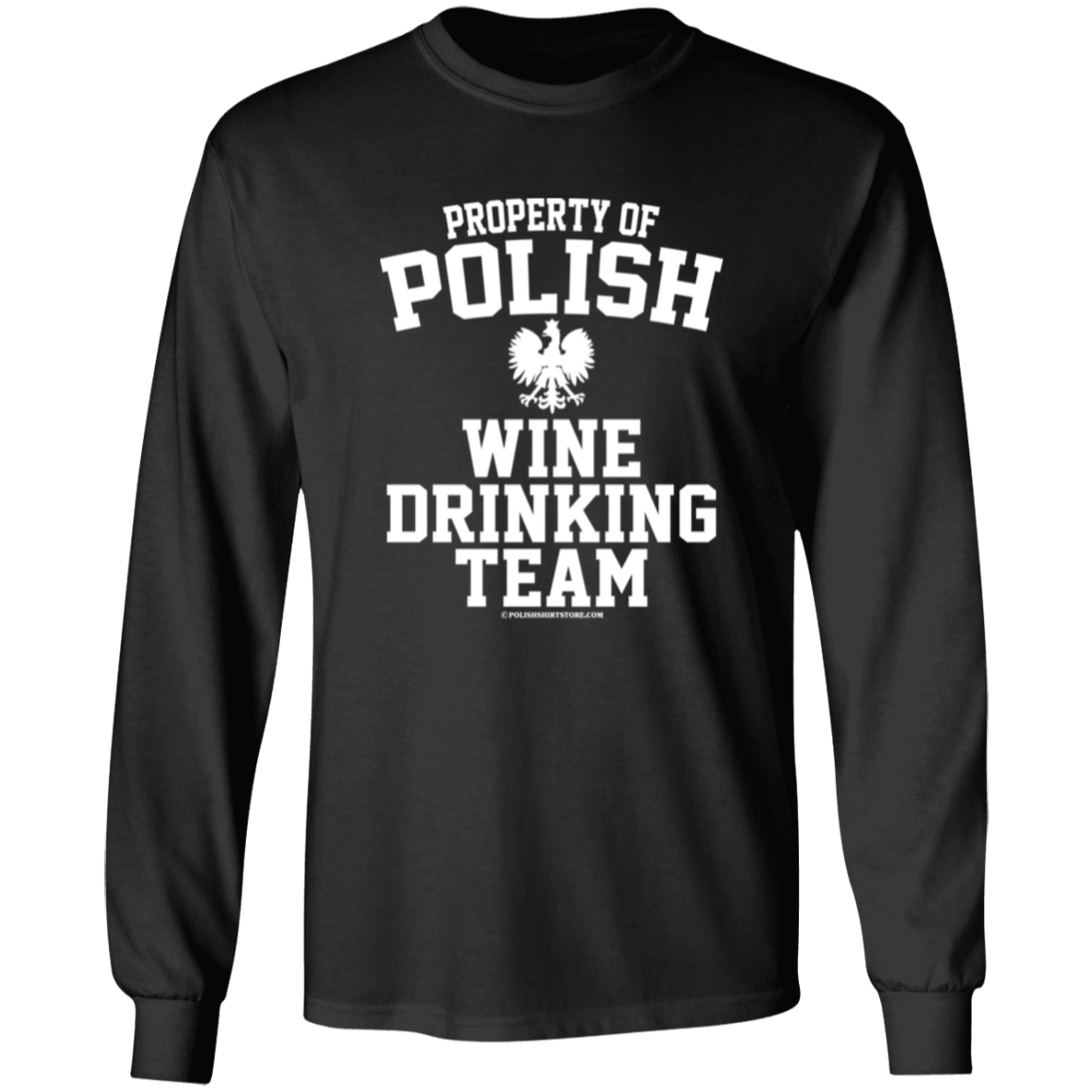 Property of Polish Wine Drinking Team Apparel CustomCat G240 LS Ultra Cotton T-Shirt Black S