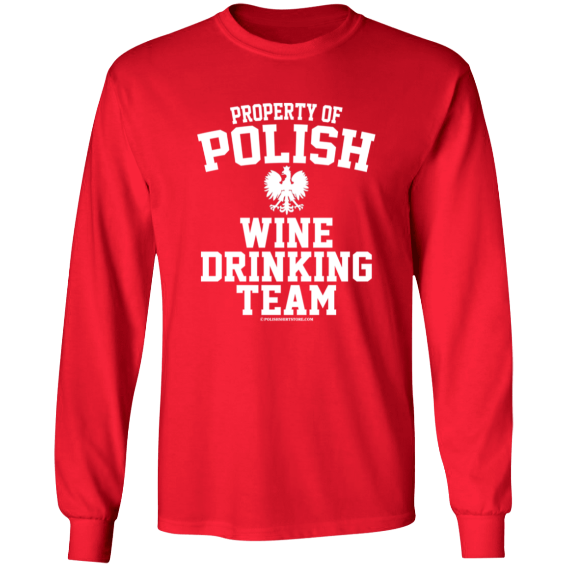 Property of Polish Wine Drinking Team Apparel CustomCat G240 LS Ultra Cotton T-Shirt Red S