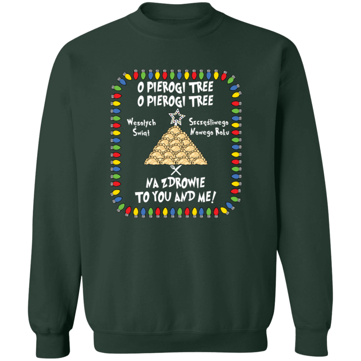 O Pierogi Tree Sweatshirt - Na Zdrowie To You And Me Sweatshirts CustomCat Forest Green S