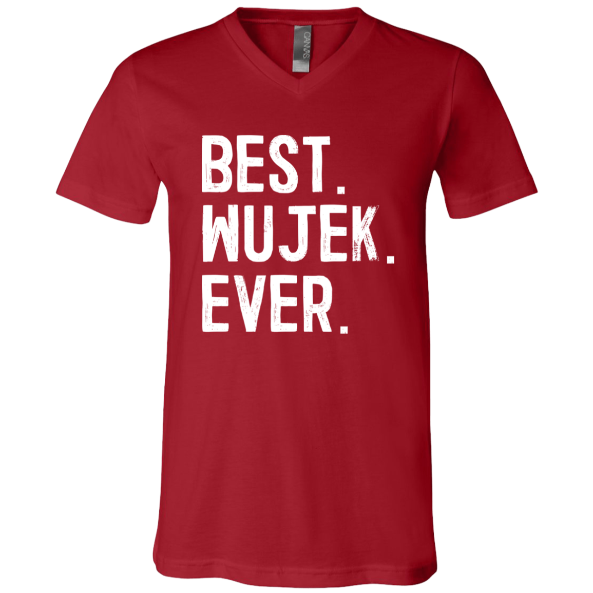 Best Wujek Ever Apparel CustomCat