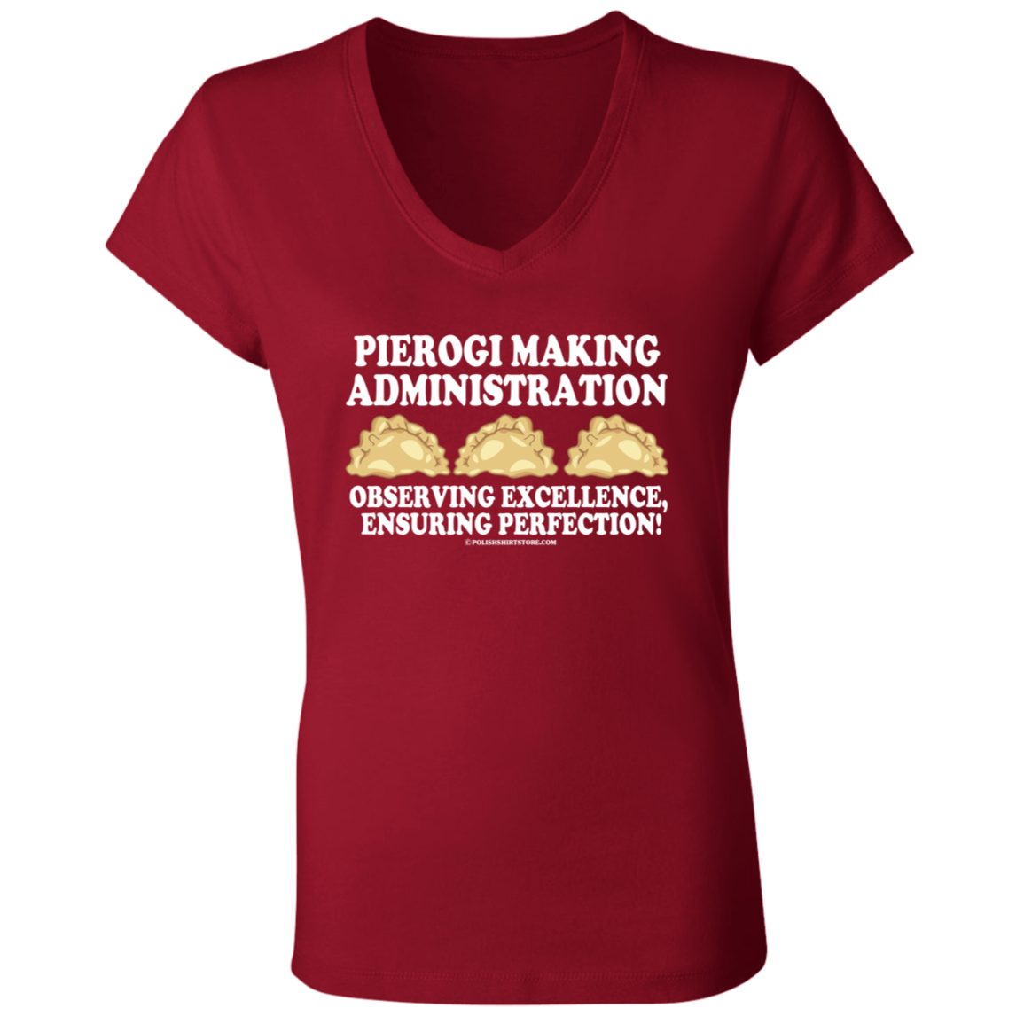 Pierogi Making Administration Observing Excellence Ensuring Perfection Apparel CustomCat