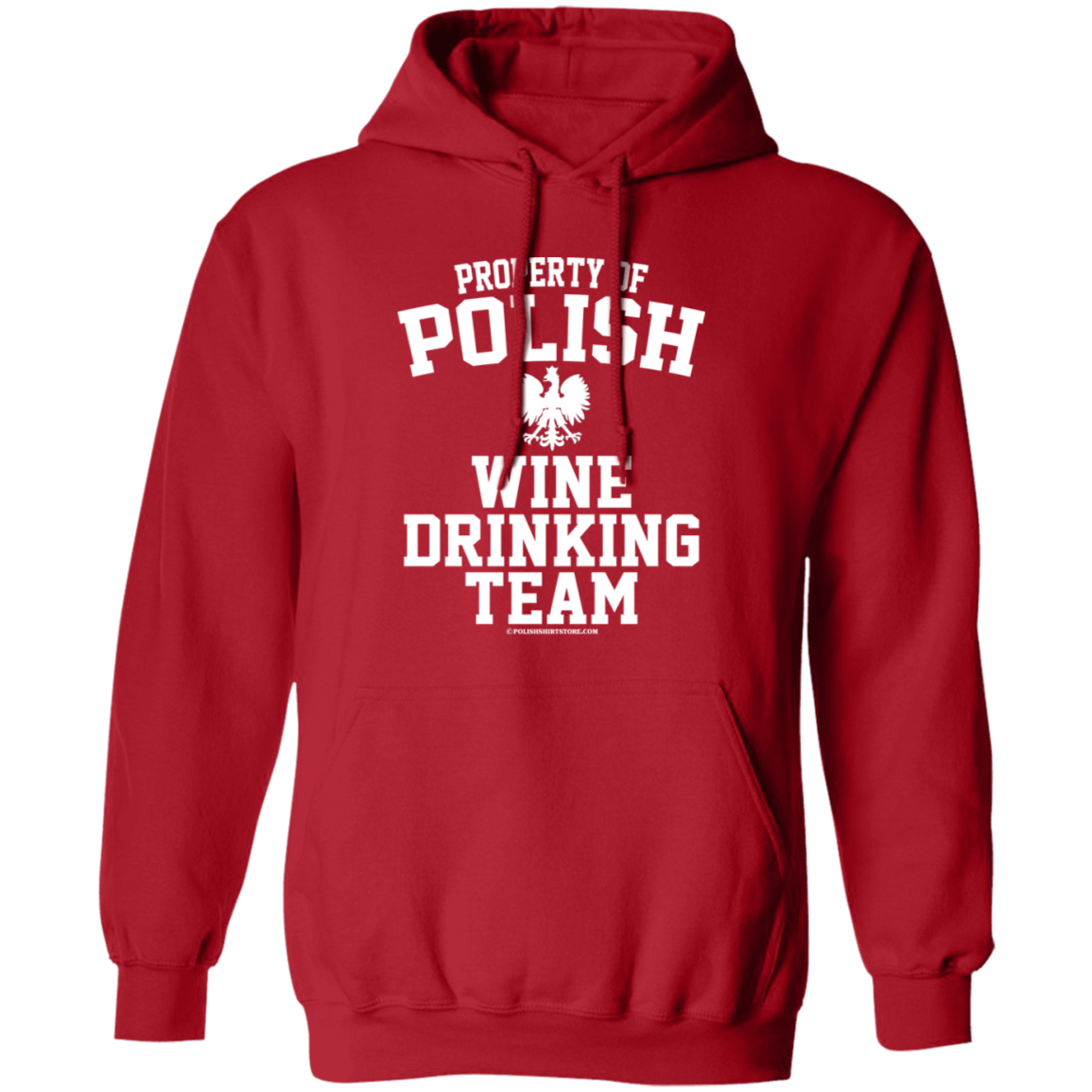 Property of Polish Wine Drinking Team Apparel CustomCat G185 Pullover Hoodie Red S