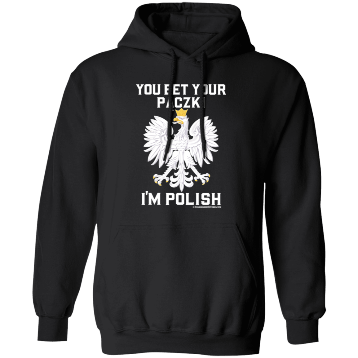 You Bet Your Paczki I'm Polish Apparel CustomCat G185 Pullover Hoodie Black S