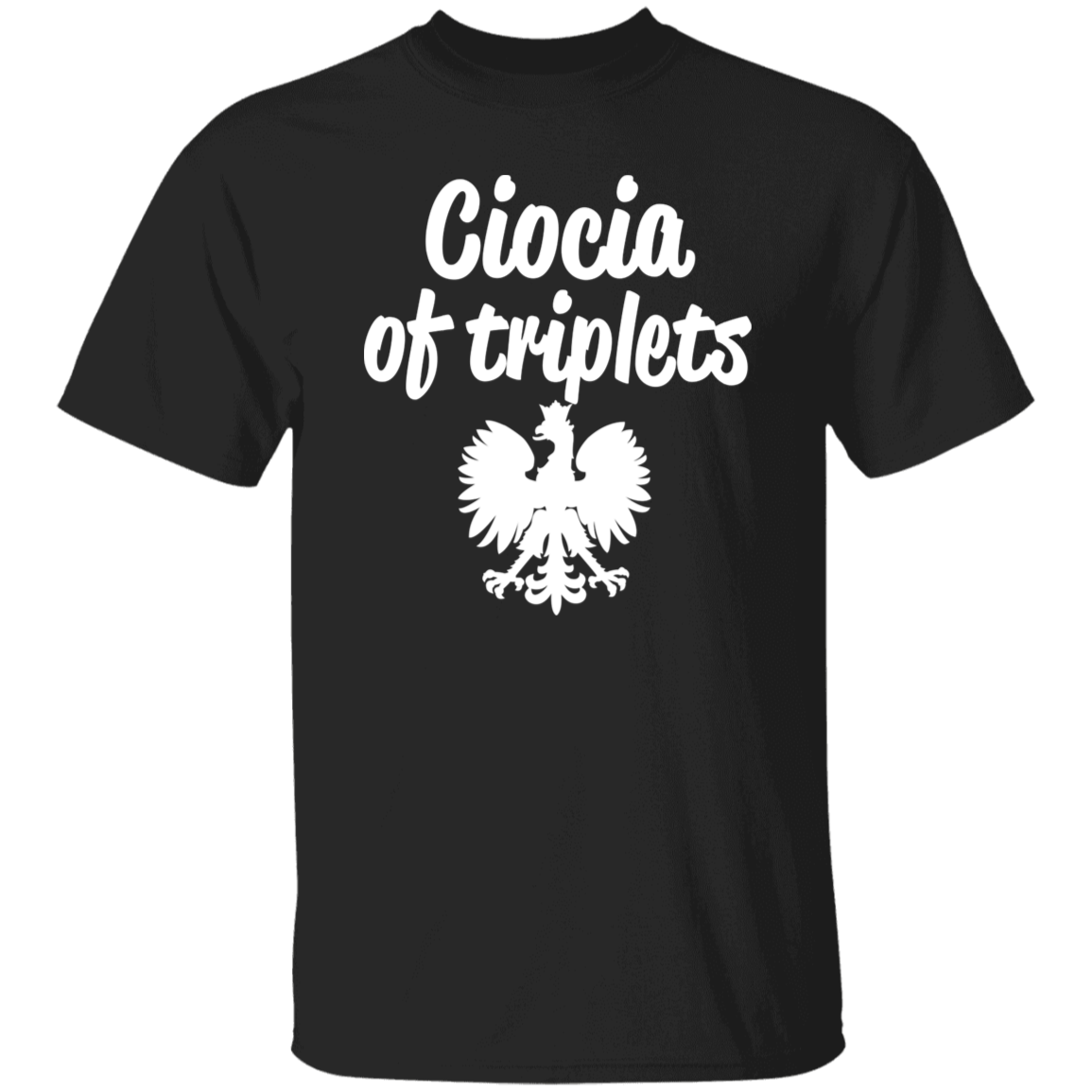 Ciocia of Triplets Apparel CustomCat G500 5.3 oz. T-Shirt Black S