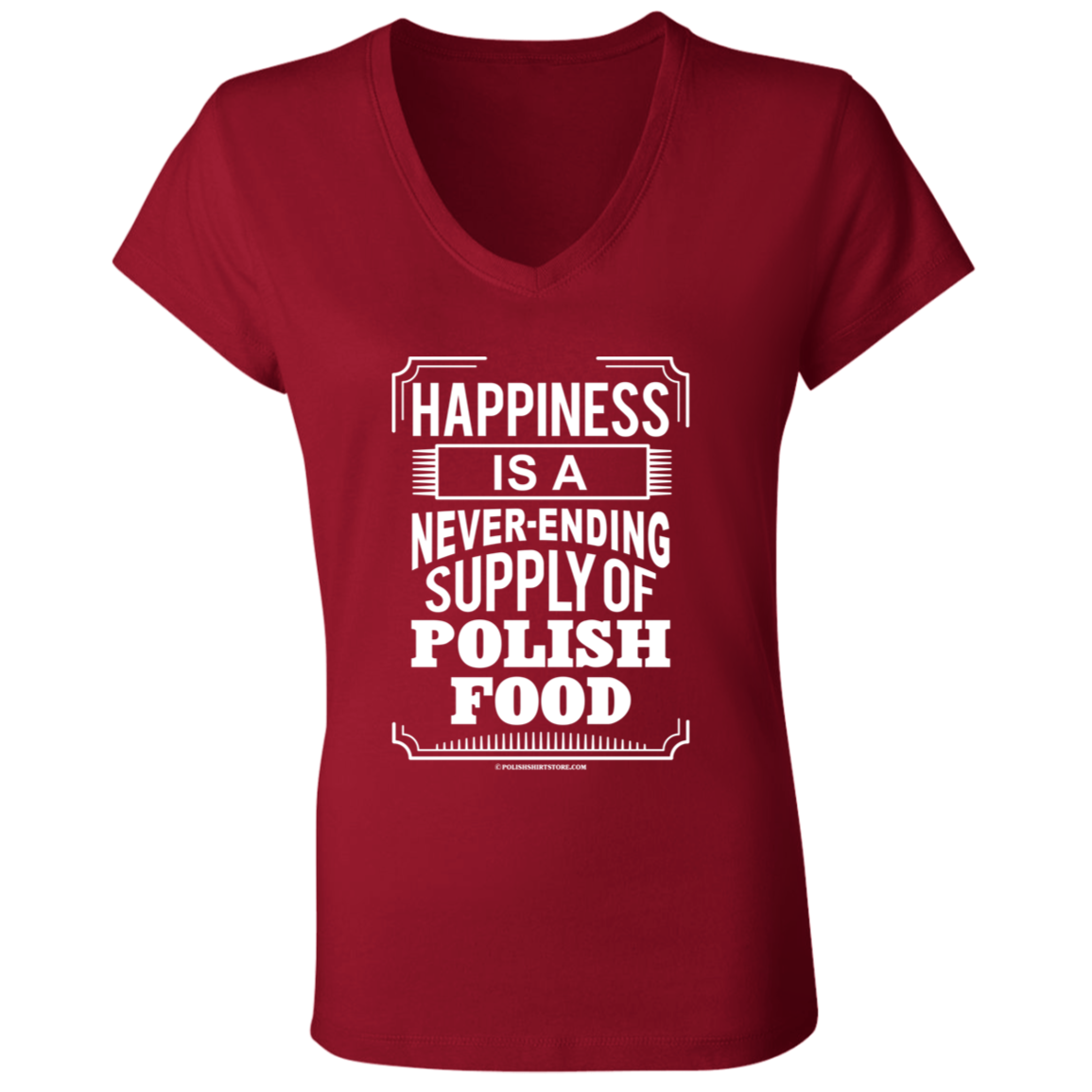 Happiness Is A Never Ending Supply Of Polish Food Apparel CustomCat