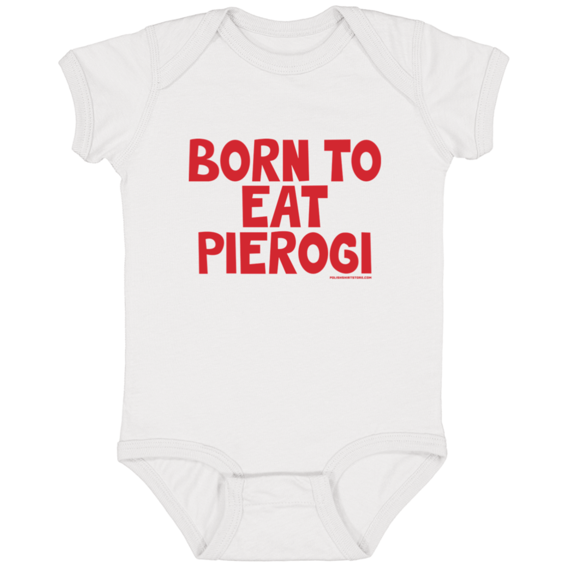Born To Eat Pierogi Infant Bodysuit Baby CustomCat White Newborn