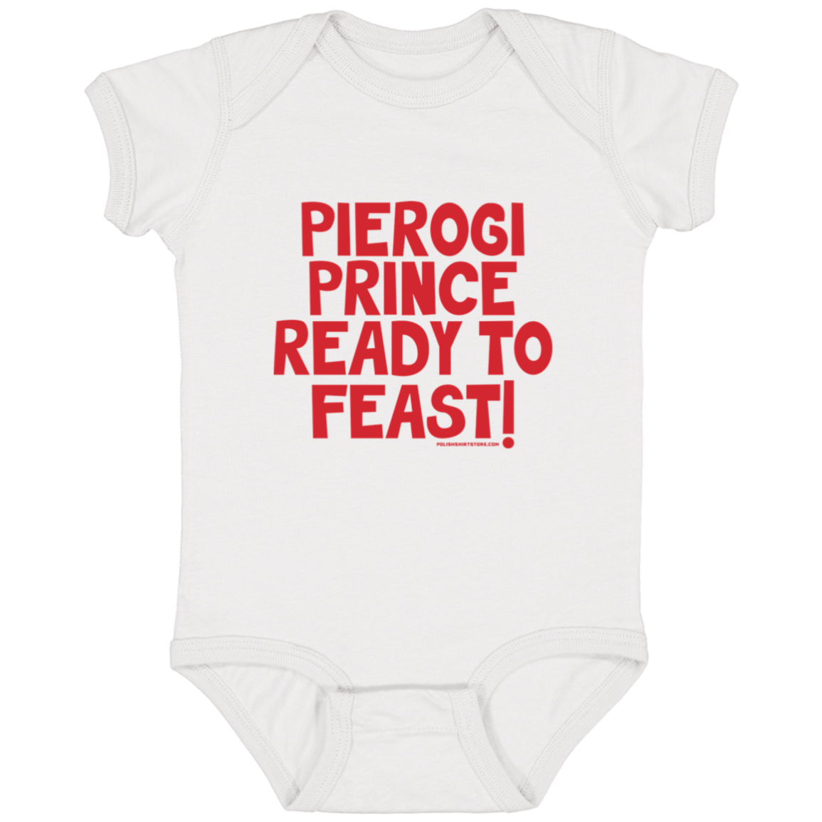 Pierogi Prince Ready To Feast Infant Bodysuit Baby CustomCat White Newborn