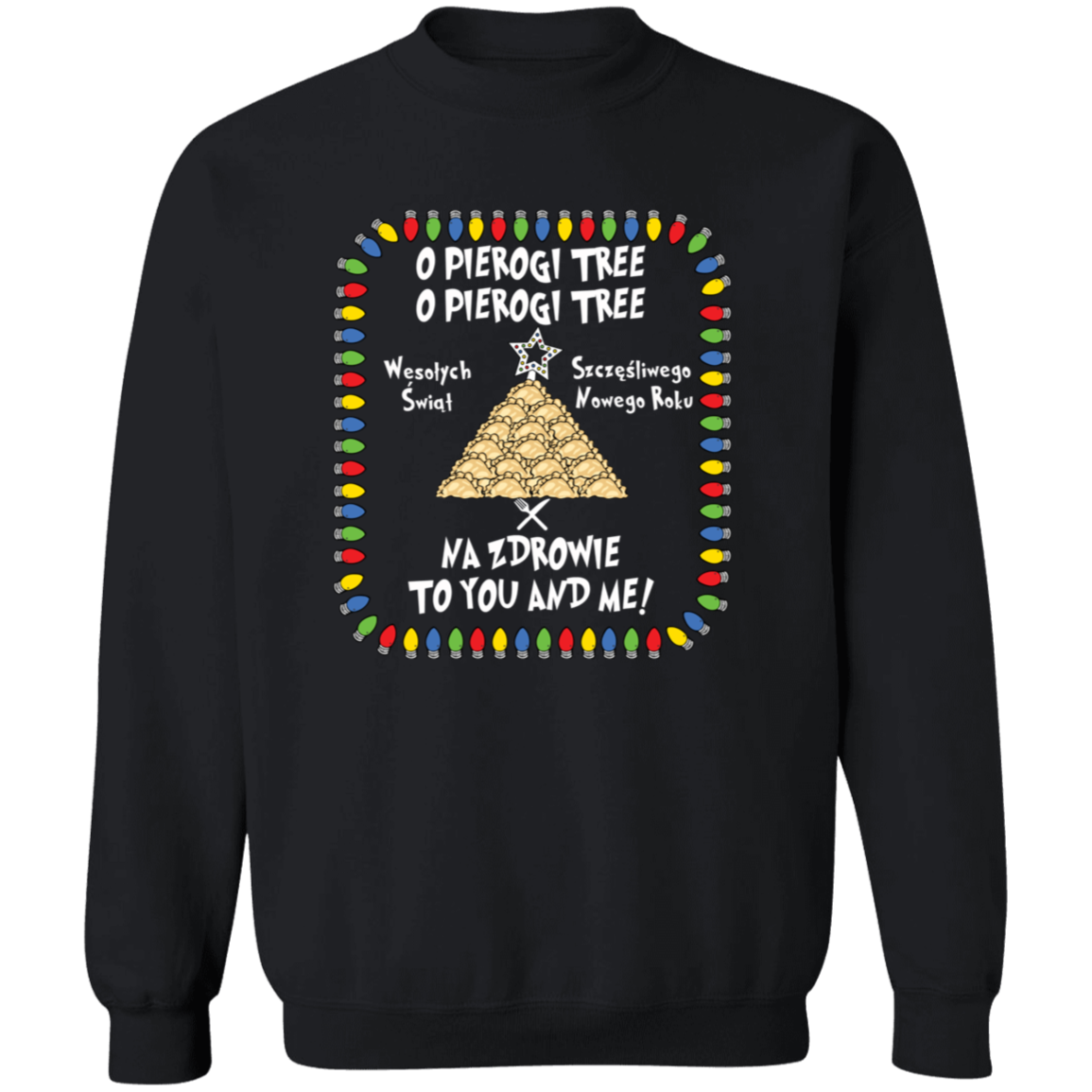 O Pierogi Tree Sweatshirt - Na Zdrowie To You And Me Sweatshirts CustomCat Black S