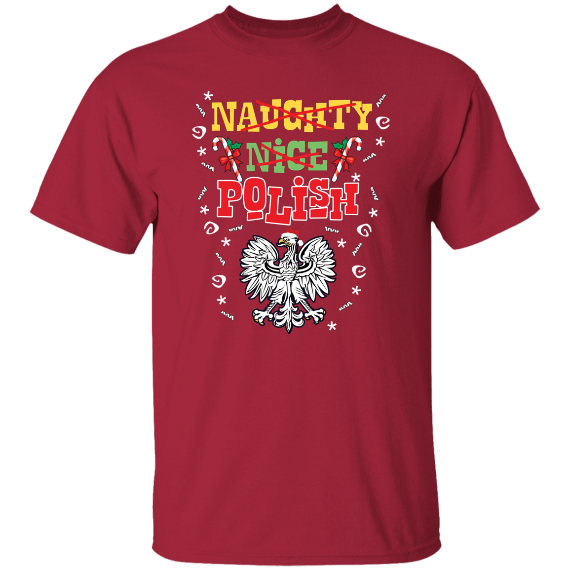 Naughty Nice Polish T-Shirts CustomCat Cardinal S