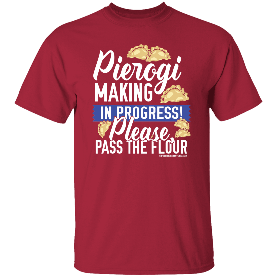 Pierogi Making In Progress (Dark Tees) T-Shirts CustomCat Cardinal S