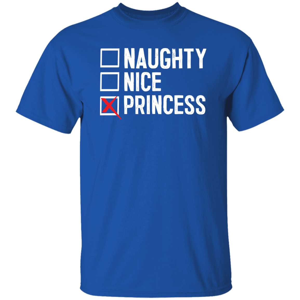Naughty Nice Princess T-Shirts CustomCat Royal S