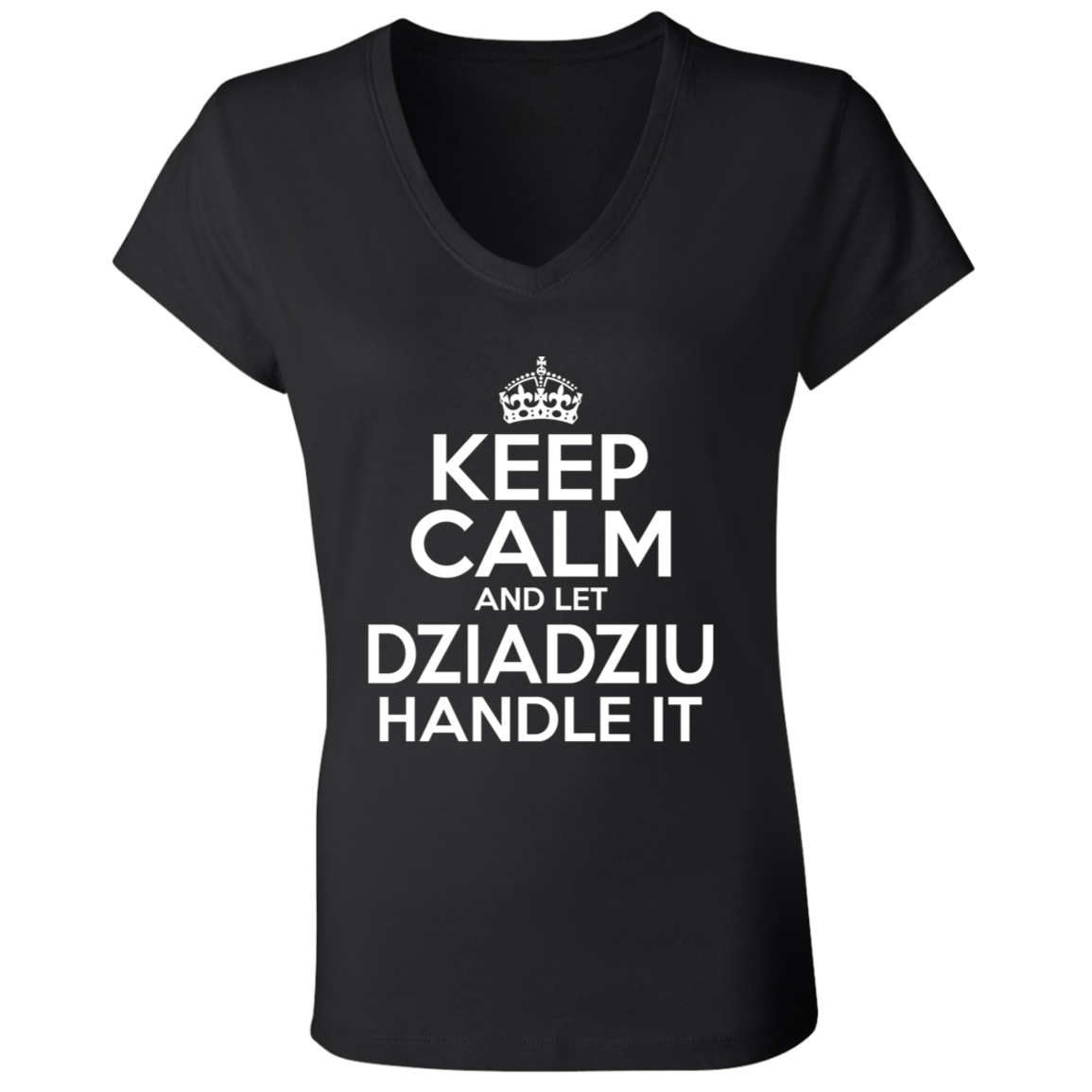 Keep Calm And Let Dziadziu Handle It Apparel CustomCat