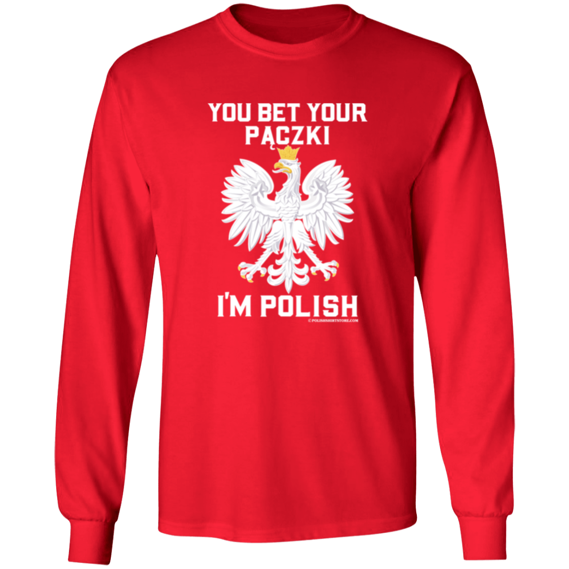You Bet Your Paczki I'm Polish Apparel CustomCat G540 LS T-Shirt Red S