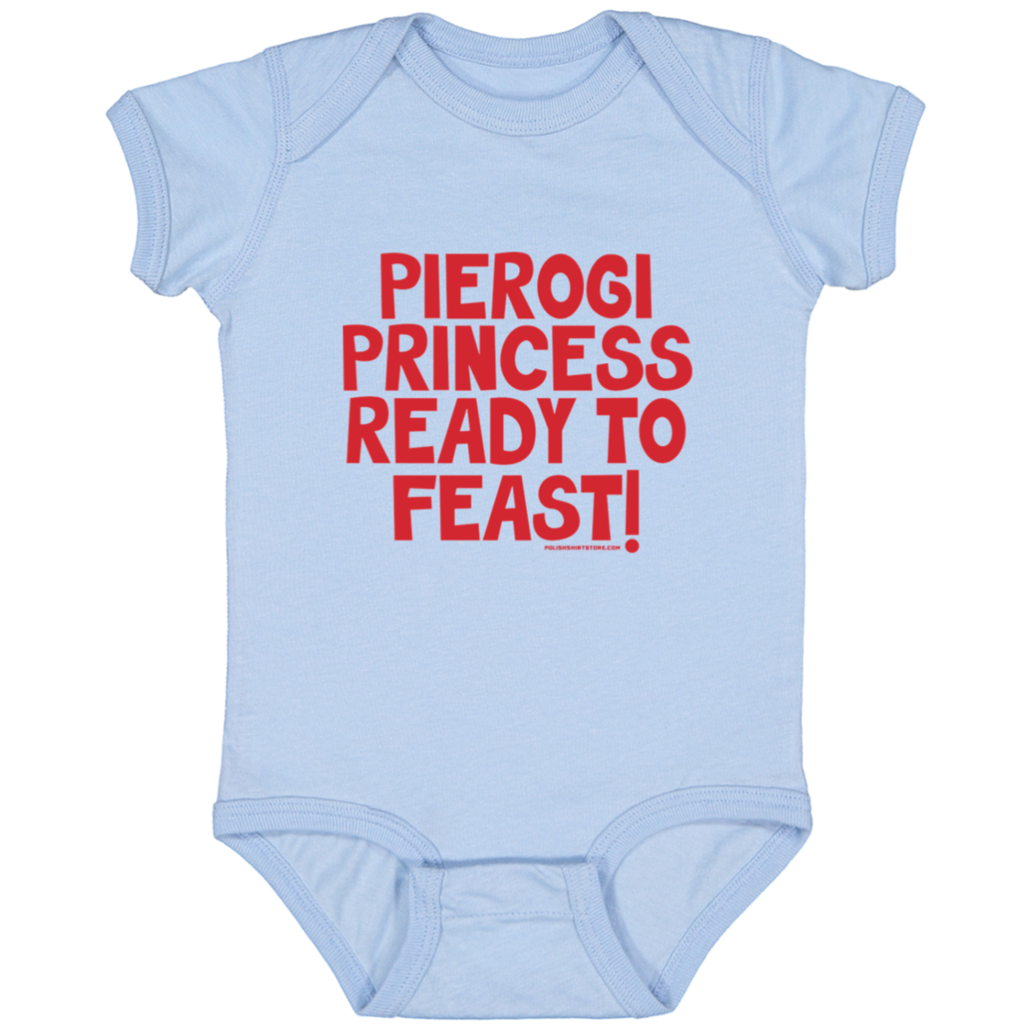 Pierogi Princess Ready To Feast Infant Bodysuit Baby CustomCat Light Blue Newborn