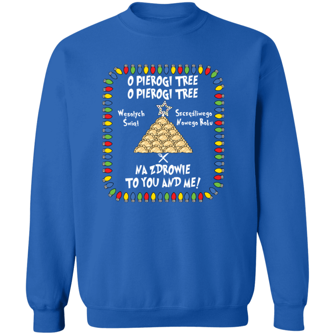 O Pierogi Tree Sweatshirt - Na Zdrowie To You And Me Sweatshirts CustomCat Royal S