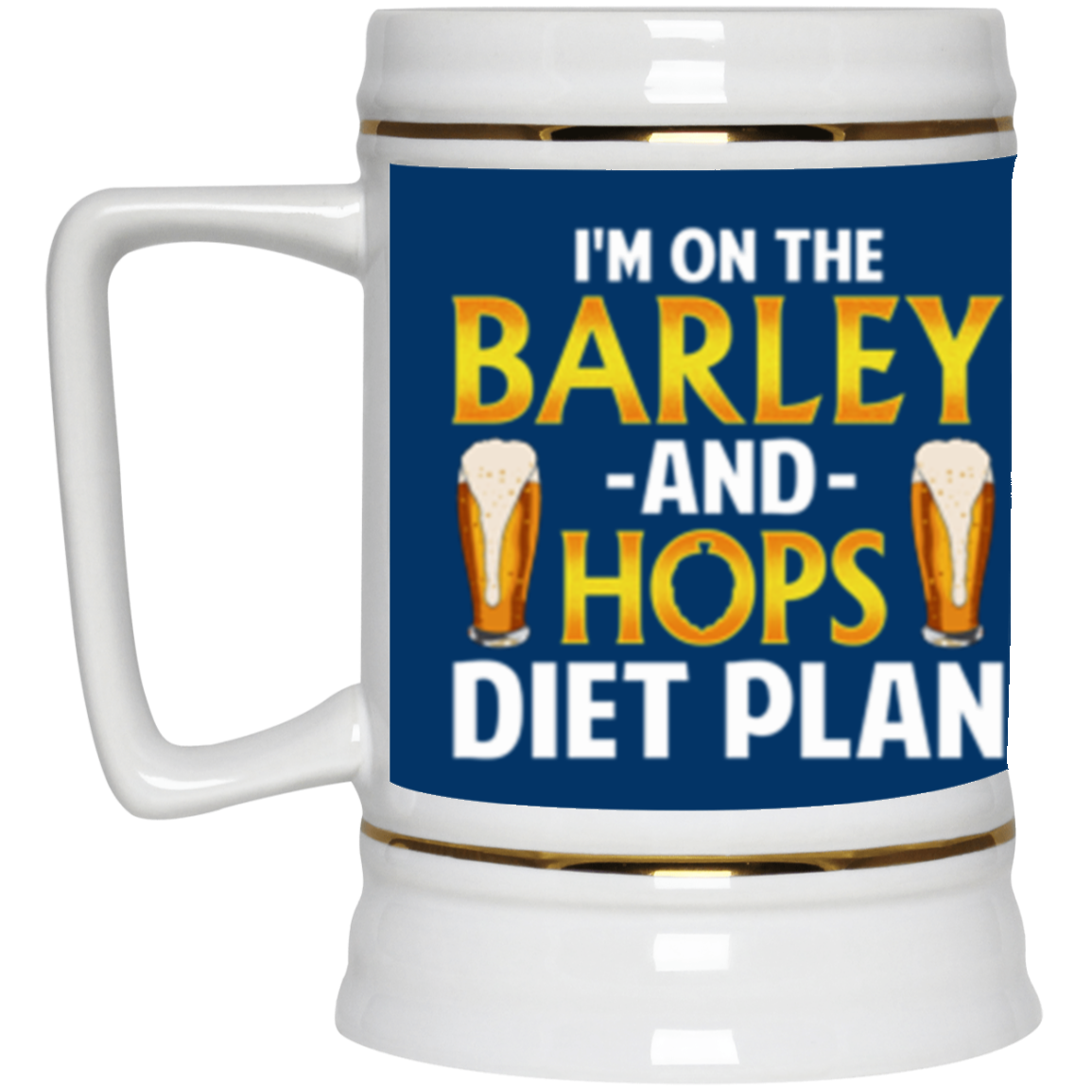 Barley And Hops Diet Plan Beer Stein Drinkware CustomCat Royal One Size