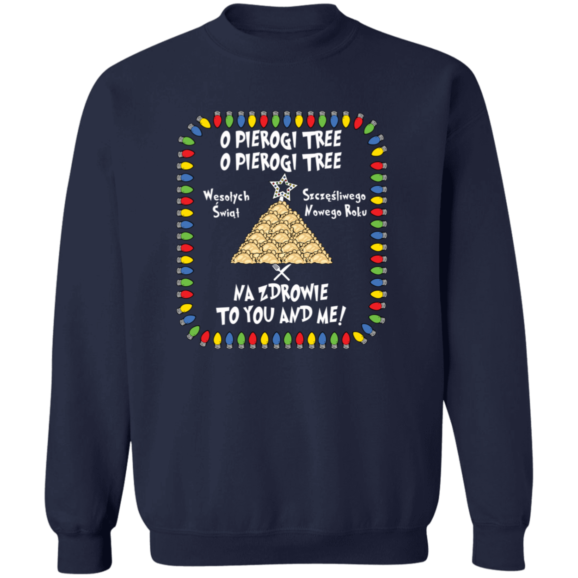 O Pierogi Tree Sweatshirt - Na Zdrowie To You And Me Sweatshirts CustomCat Navy S
