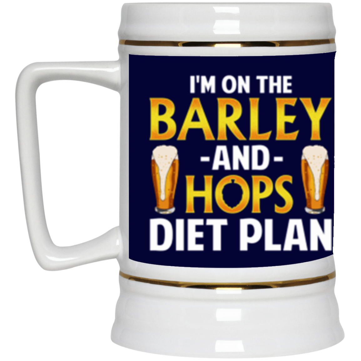 Barley And Hops Diet Plan Beer Stein Drinkware CustomCat Navy One Size