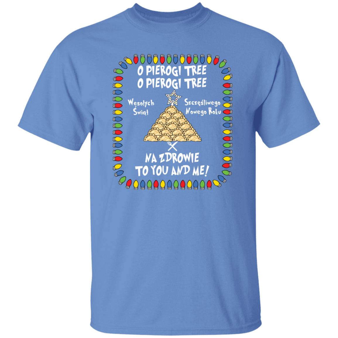 O Pierogi Tree T-Shirt -  Na Zdrowie To You And Me T-Shirts CustomCat Carolina Blue S