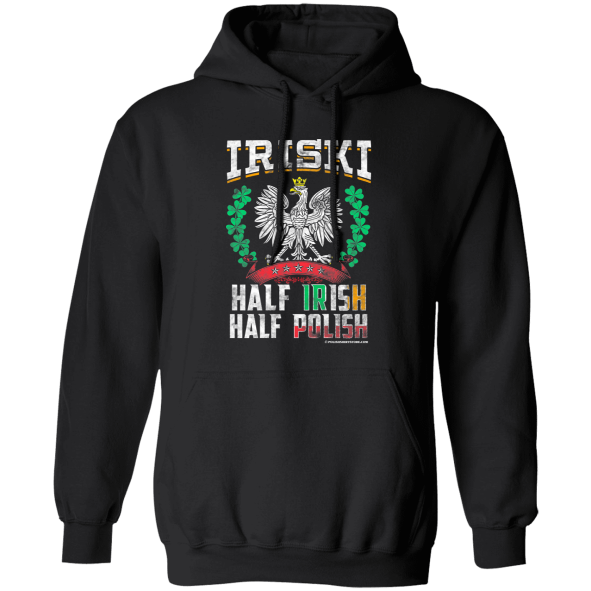 Iriski Half Irish Half Polish Apparel CustomCat G185 Pullover Hoodie Black S