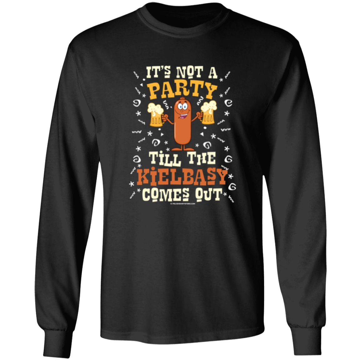 Its Not A Part Till The Kielbasy Comes Out Apparel CustomCat G540 LS T-Shirt Black S