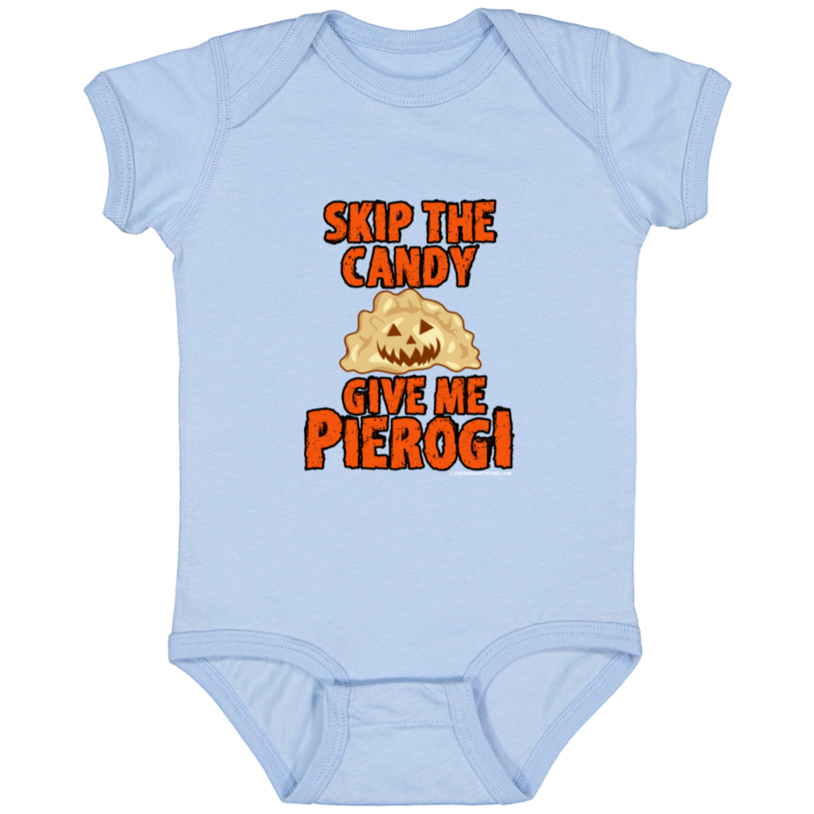 Skip The Candy Give Me Pierogi Infant Bodysuit Baby CustomCat Light Blue Newborn