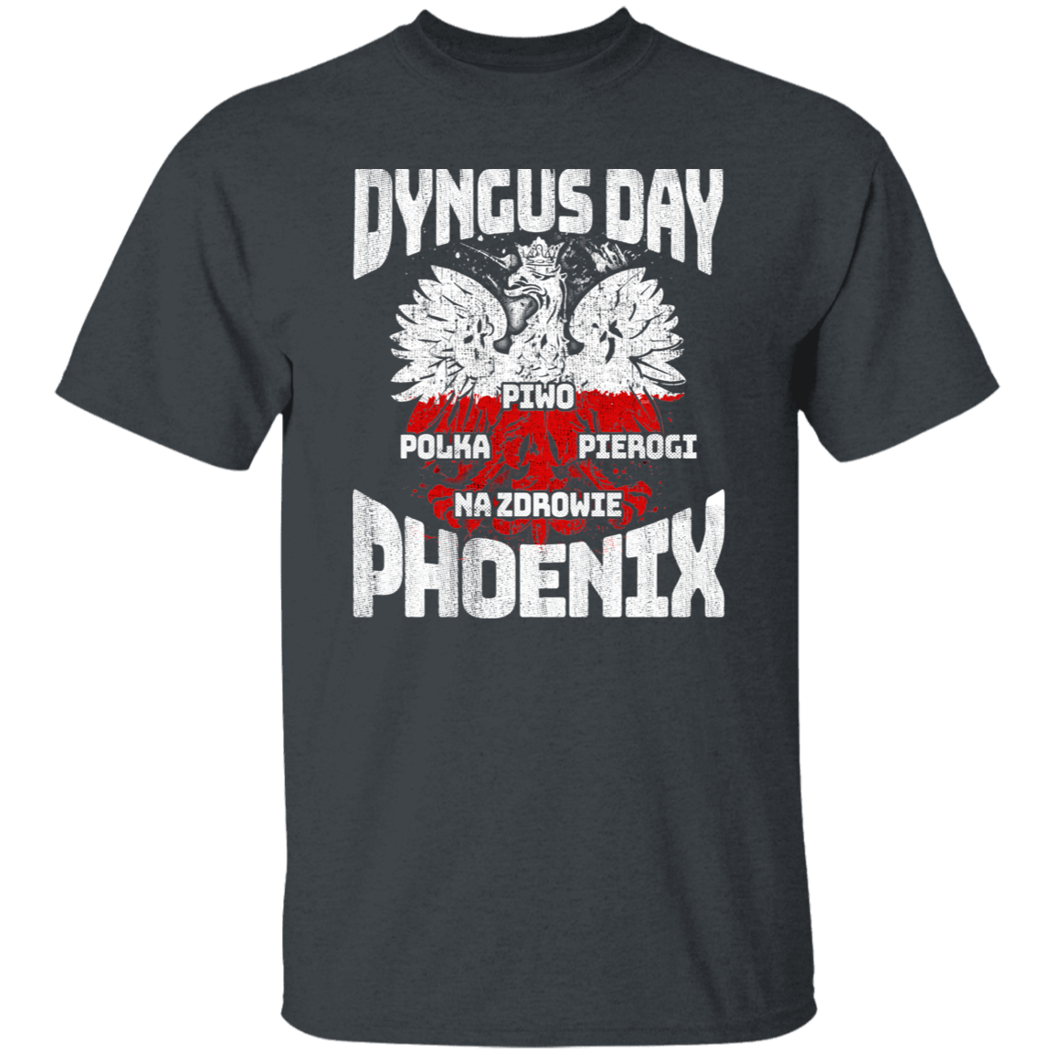 Dyngus Day Phoenix Arizona Apparel CustomCat G500 5.3 oz. T-Shirt Dark Heather S