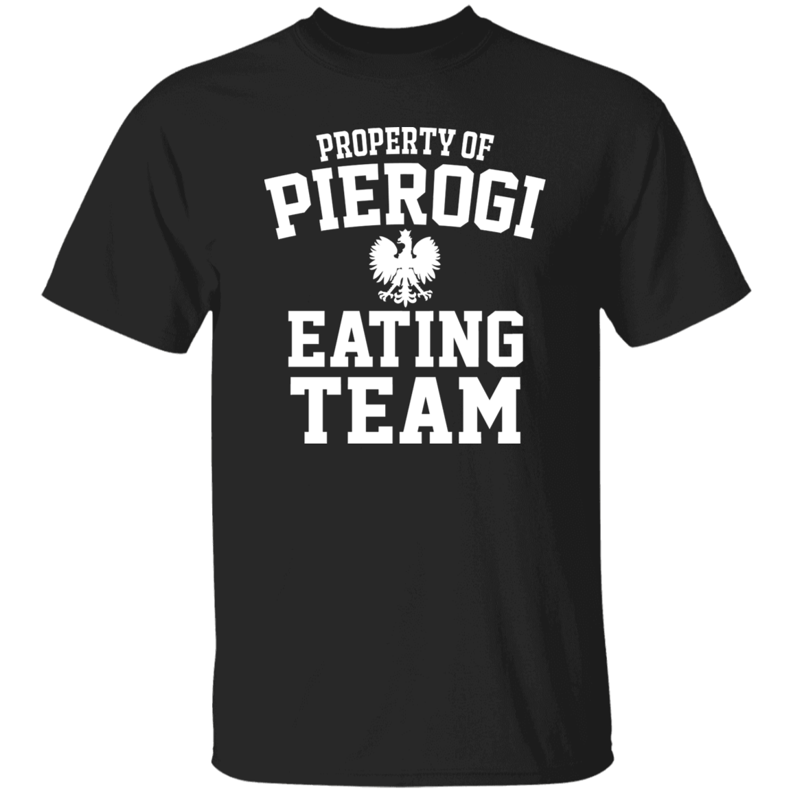 Property of Pierogi Eating Team T-Shirts CustomCat Black S