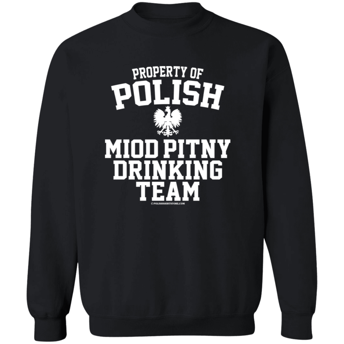 Property of Polish Miod Pitny Drinking Team Apparel CustomCat G180 Crewneck Pullover Sweatshirt Black S