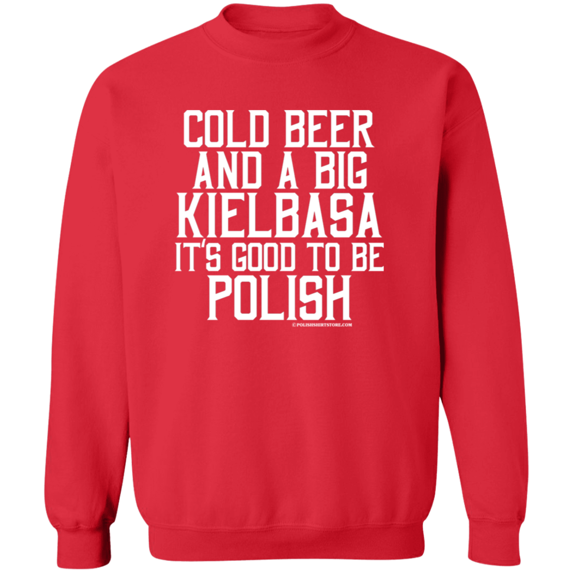Cold Beer And A Big Kielbasa It's Good To Be Polish Apparel CustomCat G180 Crewneck Pullover Sweatshirt Red S