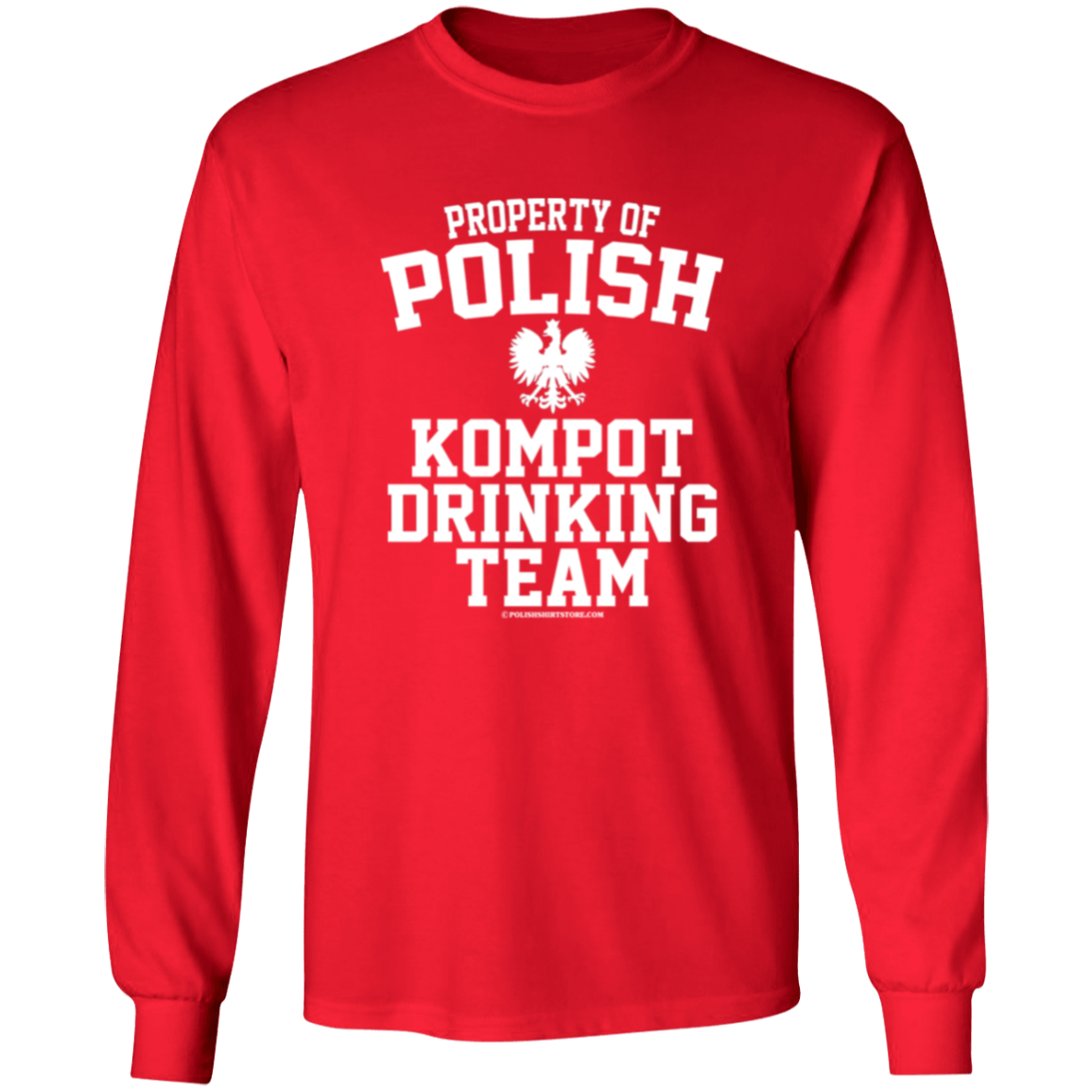 Property of Polish Kompot Drinking Team Apparel CustomCat G240 LS Ultra Cotton T-Shirt Red S