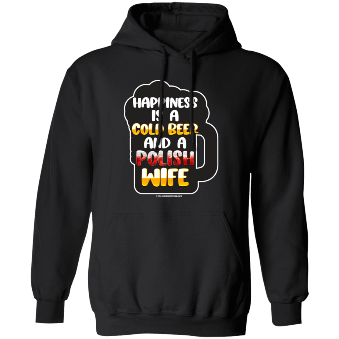 Happiness Is A Cold Beer And A Polish Wife Apparel CustomCat G185 Pullover Hoodie Black S