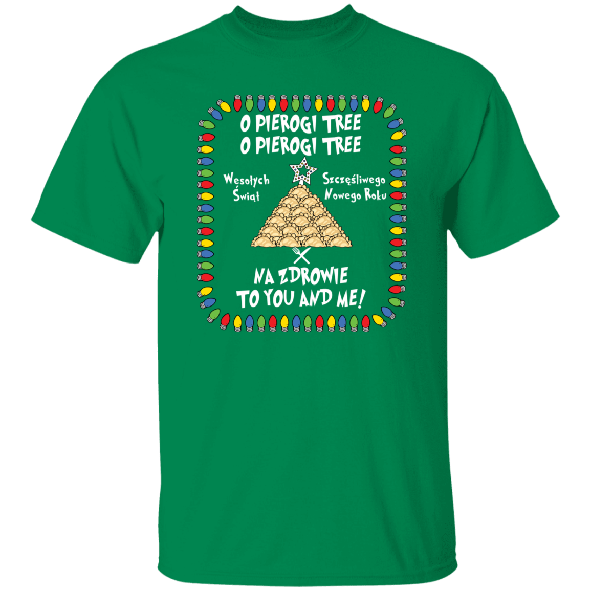 O Pierogi Tree T-Shirt -  Na Zdrowie To You And Me T-Shirts CustomCat Turf Green S