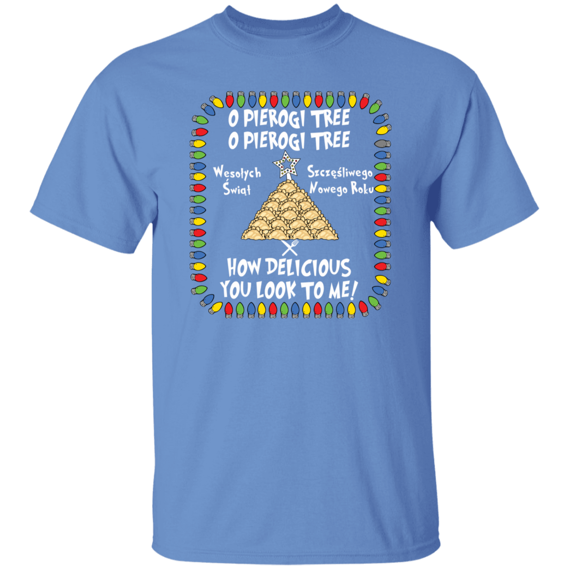 Pierogi Tree Shirt - How Delicious You Look To Me T-Shirts CustomCat Carolina Blue S