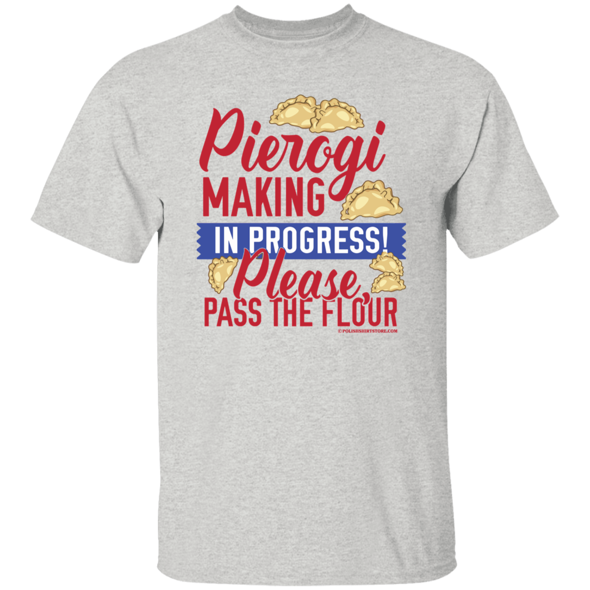 Pierogi Making In Progress (Light Tees) T-Shirts CustomCat Ash S