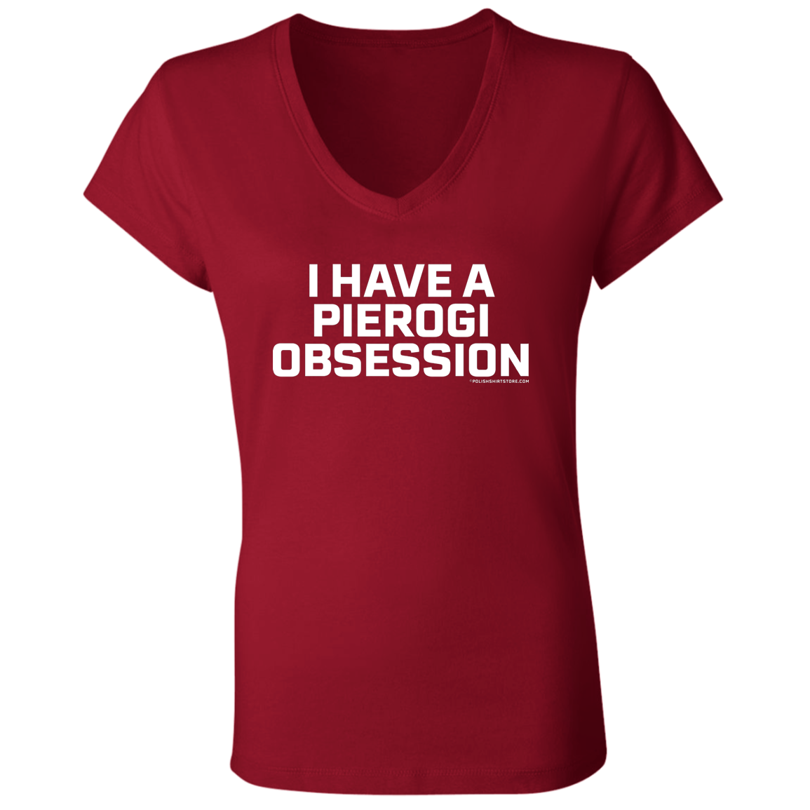 I Have A Pierogi Obsession Apparel CustomCat