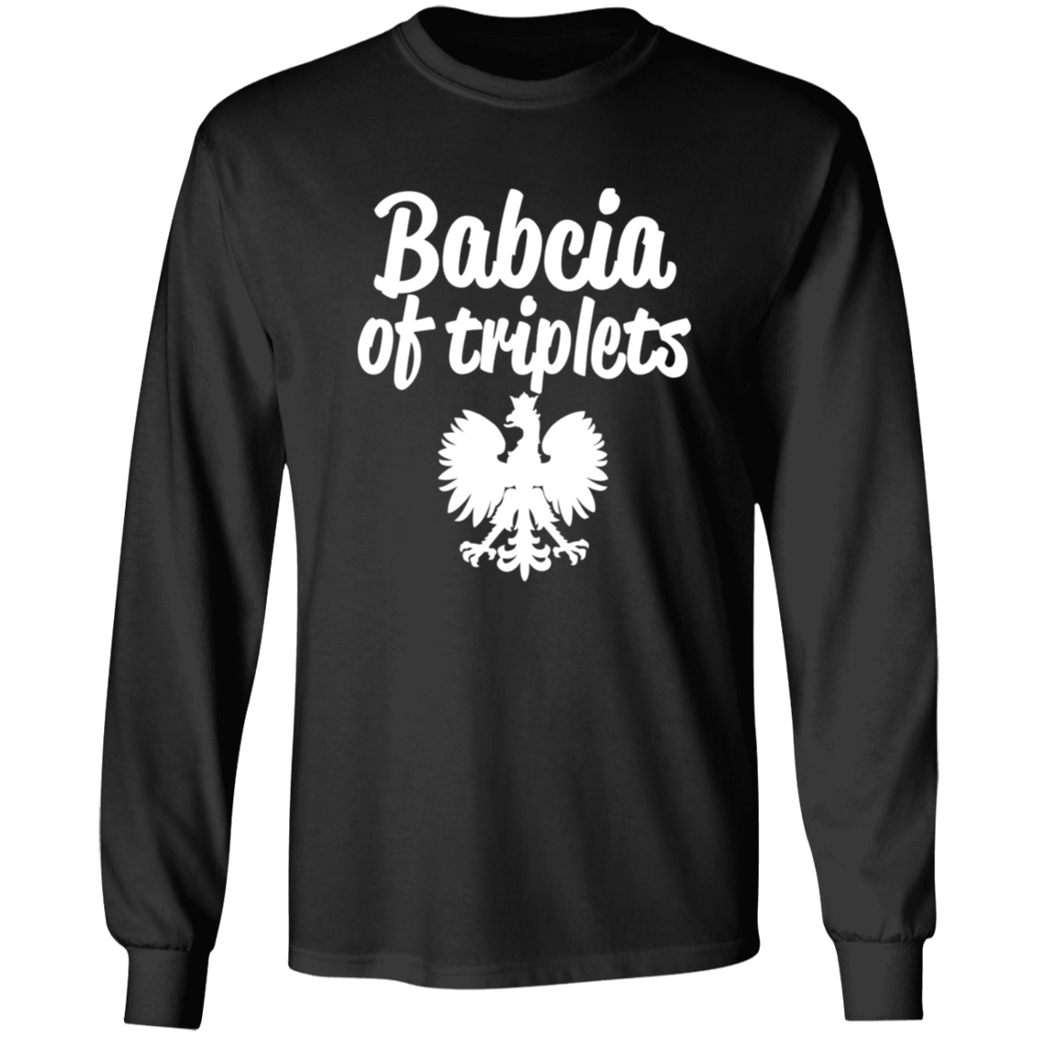 Babcia of Triplets Apparel CustomCat G540 LS T-Shirt Black S