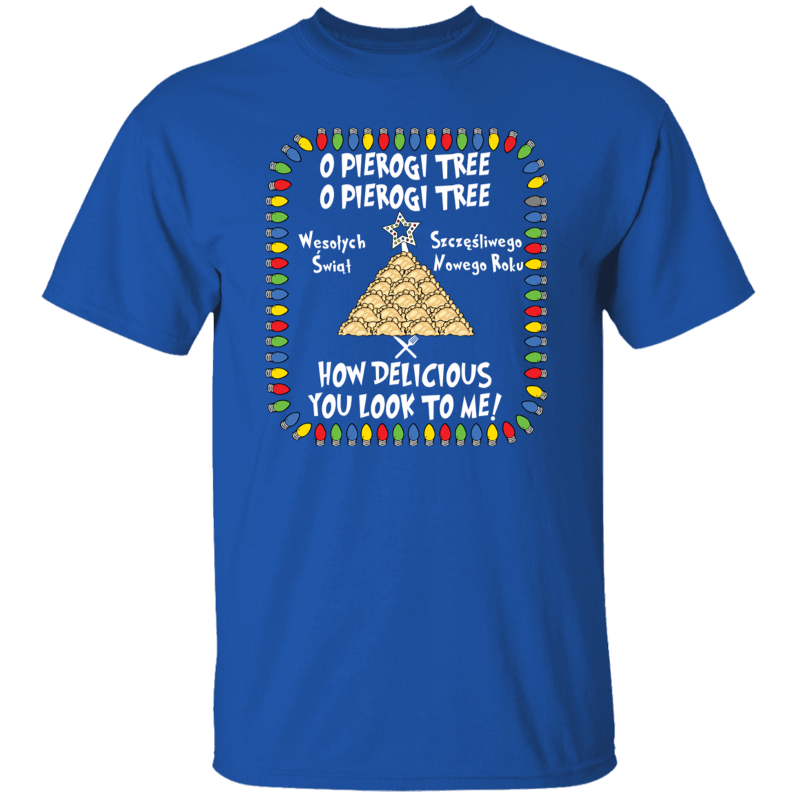 Pierogi Tree Shirt - How Delicious You Look To Me T-Shirts CustomCat Royal S