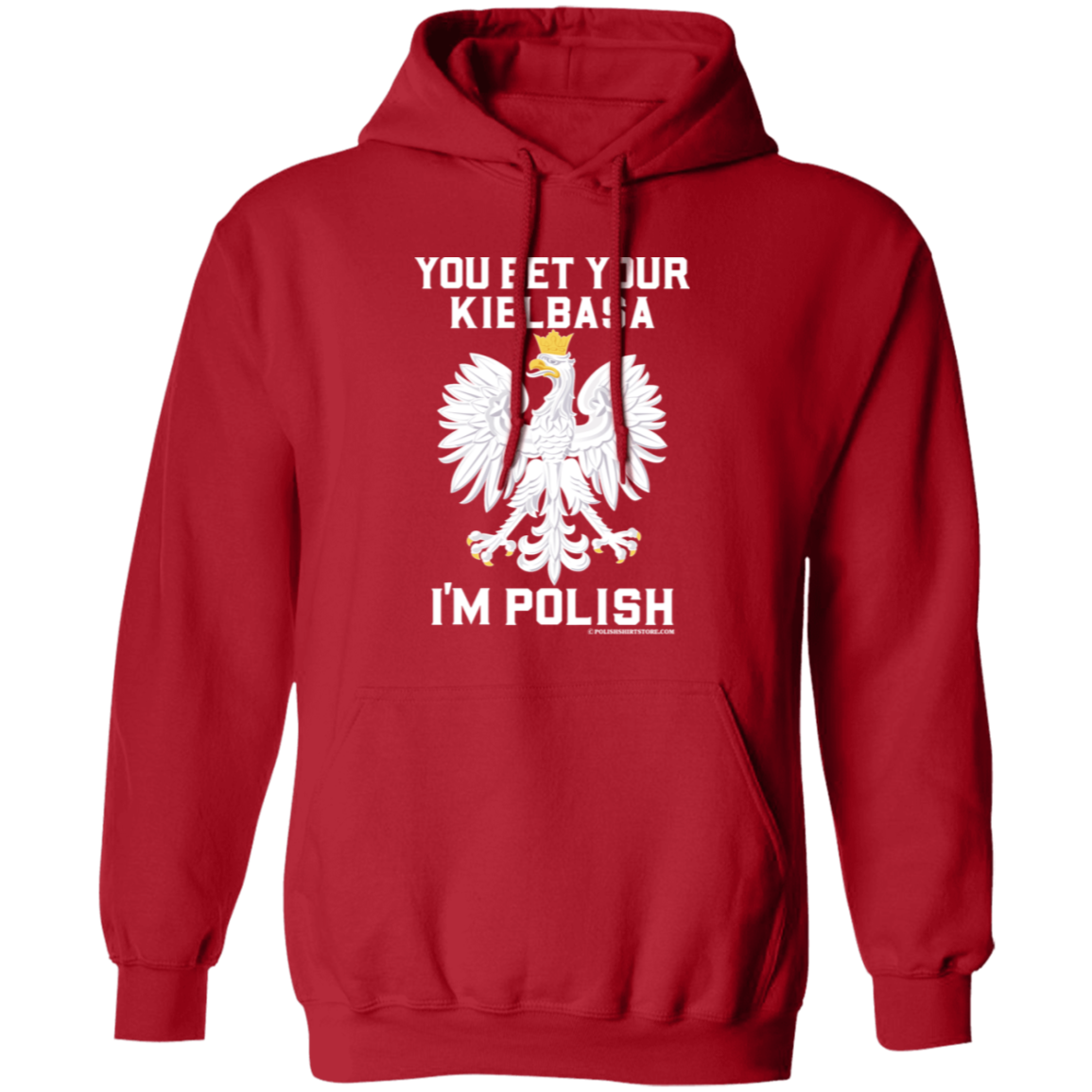 You Bet Your Kielbasa I'm Polish Apparel CustomCat G185 Pullover Hoodie Red S