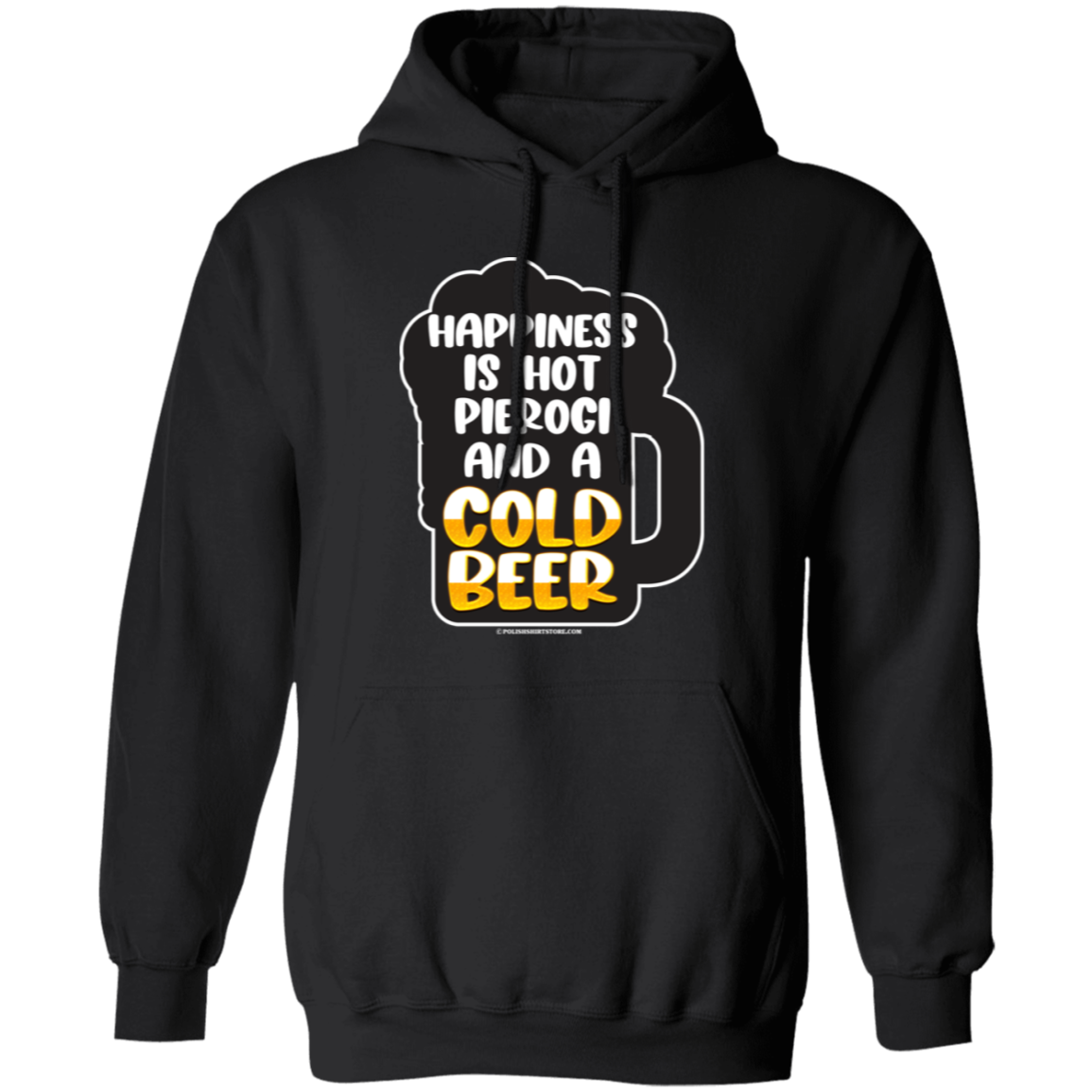Happiness Is Hot Pierogi And A Cold Beer Apparel CustomCat G185 Pullover Hoodie Black S