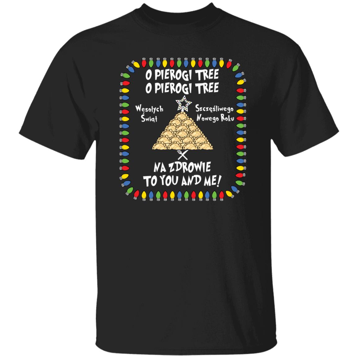 O Pierogi Tree T-Shirt -  Na Zdrowie To You And Me T-Shirts CustomCat Black S