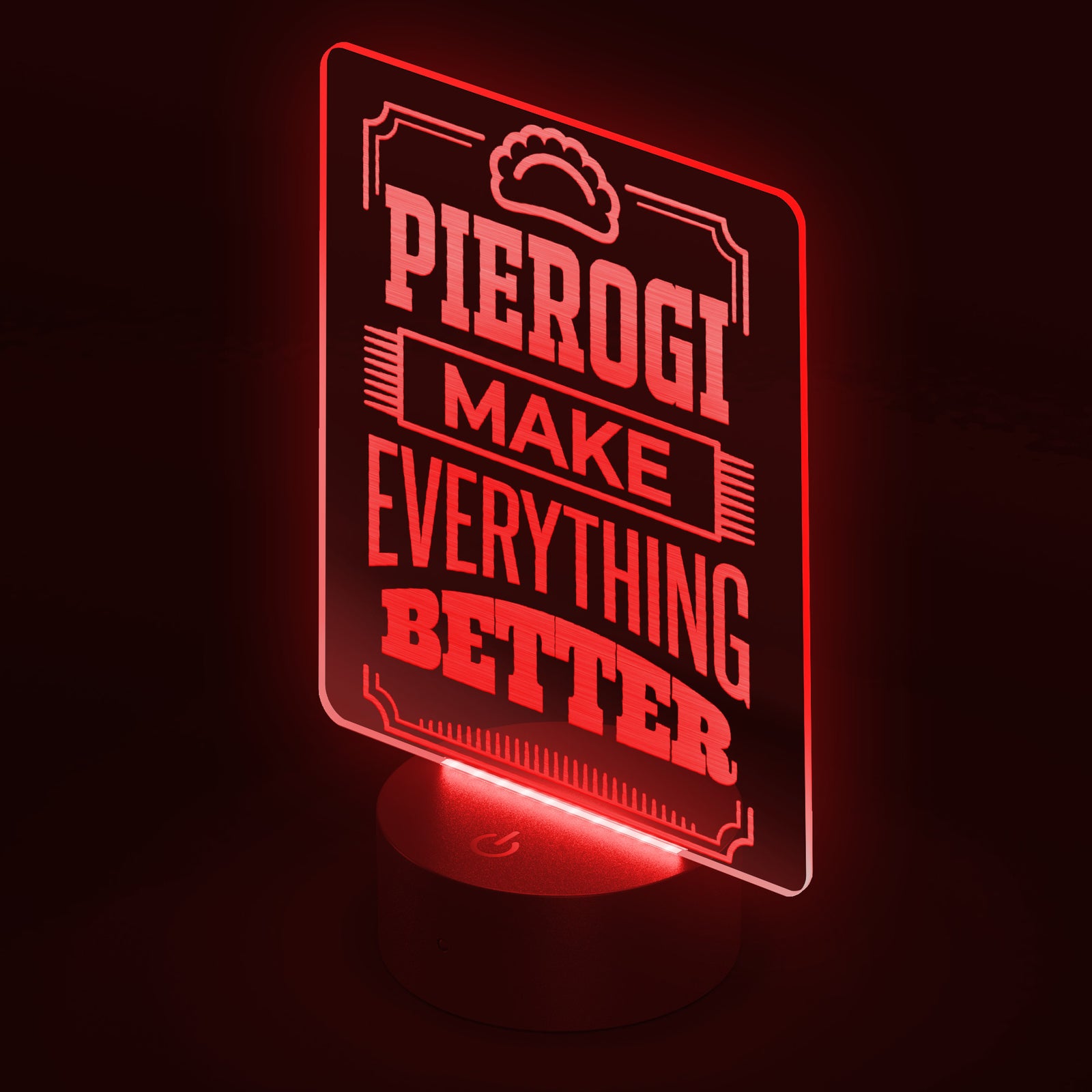 Pierogi Make Everything Better Rectangle Acrylic LED Sign LED Signs teelaunch